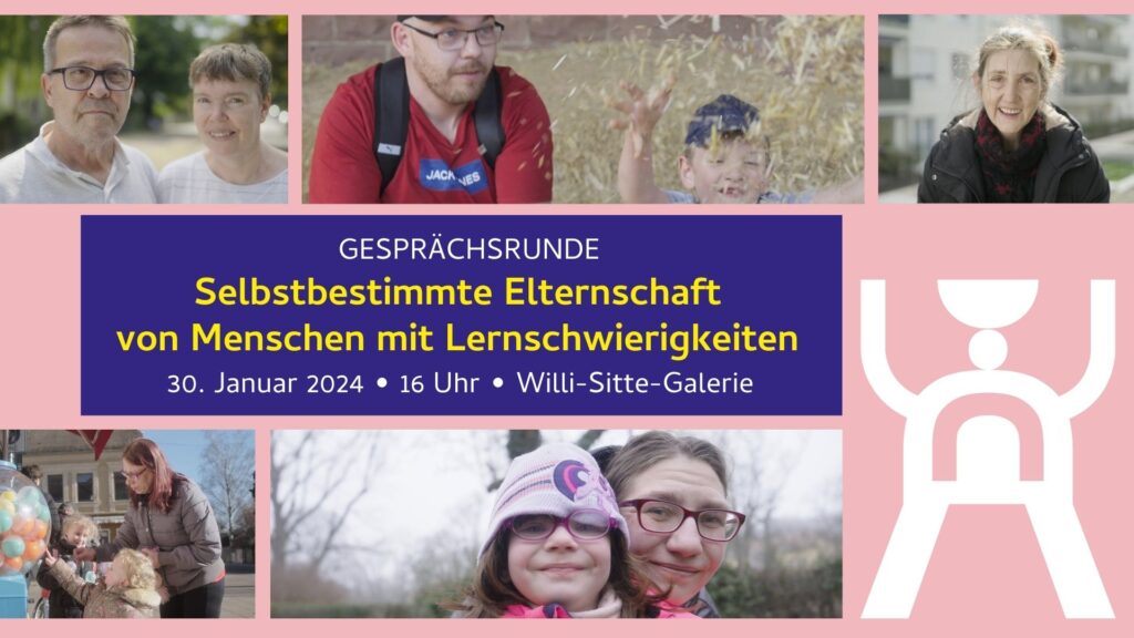 Filmstills aus der Webdokumentation "In anderen Umständen" auf einem rosa Hintergrund. In der Mitte steht: Gesprächsrunde, Selbstbestimmte Elternschaft von Menschen mit Lernschwierigkeiten, 30. Januar 2024, 16 Uhr, Willi-Sitte-Galerie.